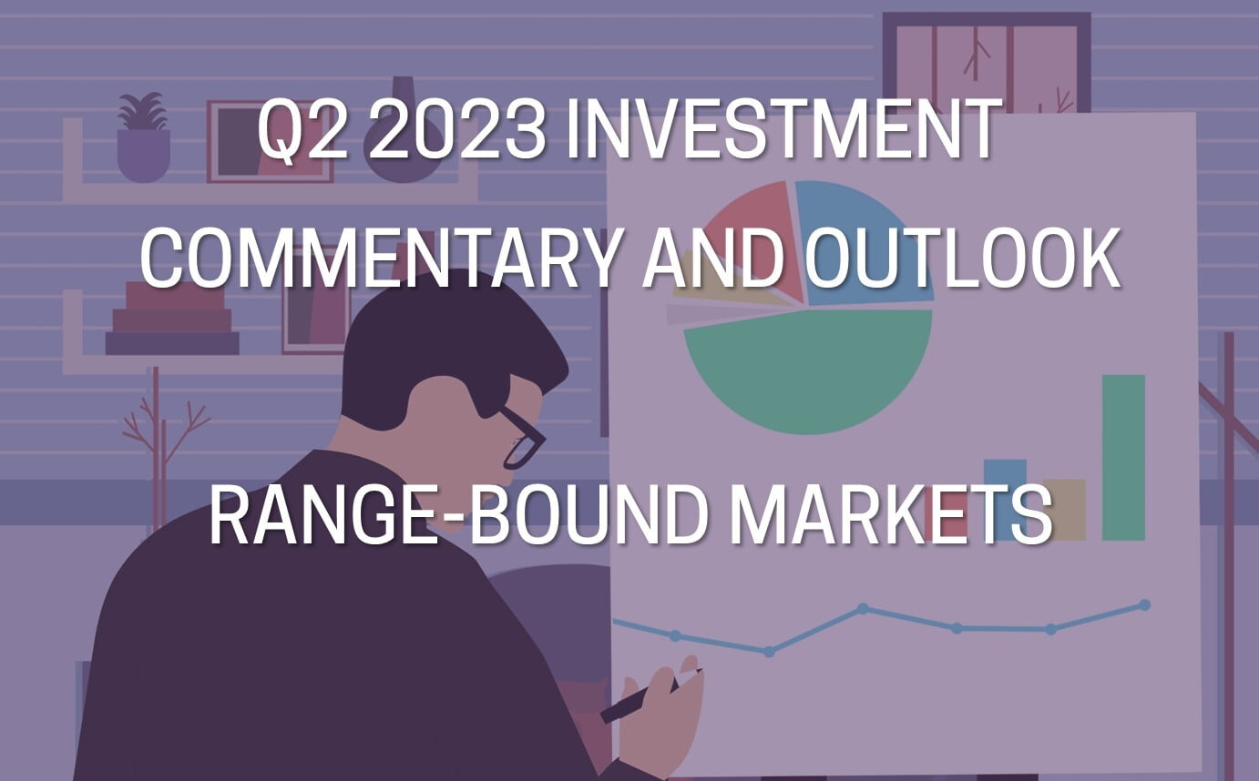 Q2 2023 Investment Commentary and Outlook